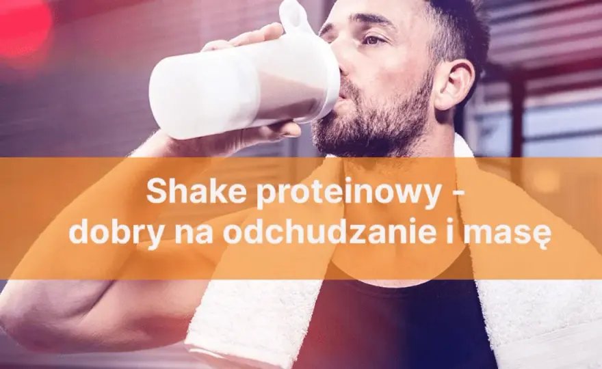 Czy shake proteinowy jest zdrowy? Odkryj niebezpieczeństwa i korzyści
